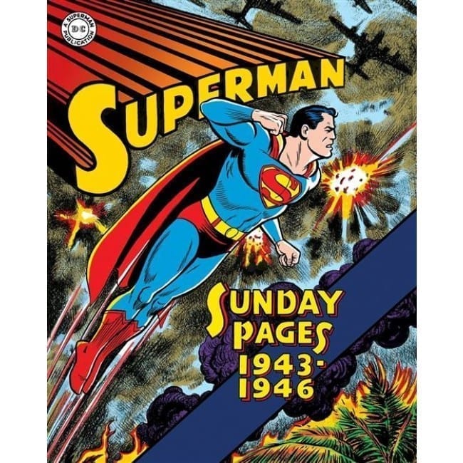 SUPERMAN: THE GOLDEN AGE SUNDAY 1943 – 1946