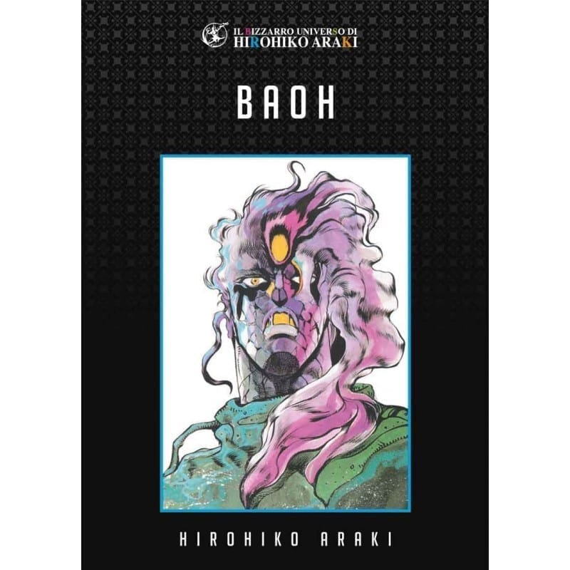 IL BIZZARRO UNIVERSO DI HIROHIKO ARAKI 3 BAOH