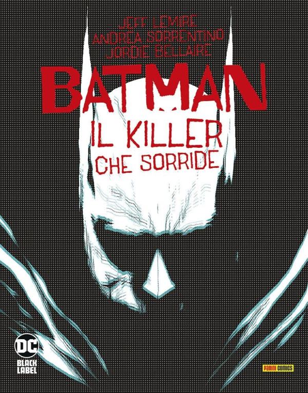 BATMAN: IL KILLER CHE SORRIDE DC BLACK LABEL