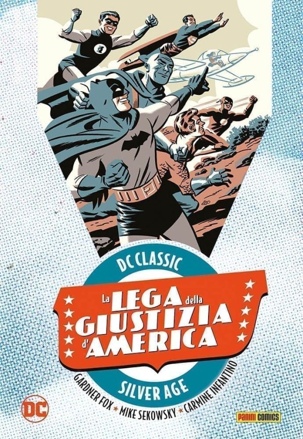 DC CLASSIC: LA LEGA DELLA GIUSTIZIA D’AMERICA VOL. 1 DC CLASSIC