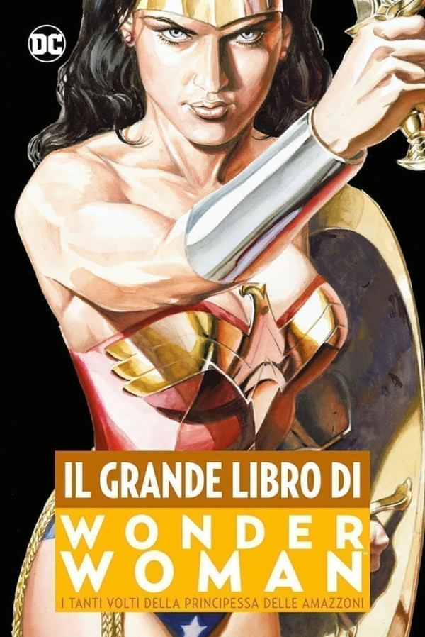 IL GRANDE LIBRO DI WONDER WOMAN DC COMICS ANTHOLOGY