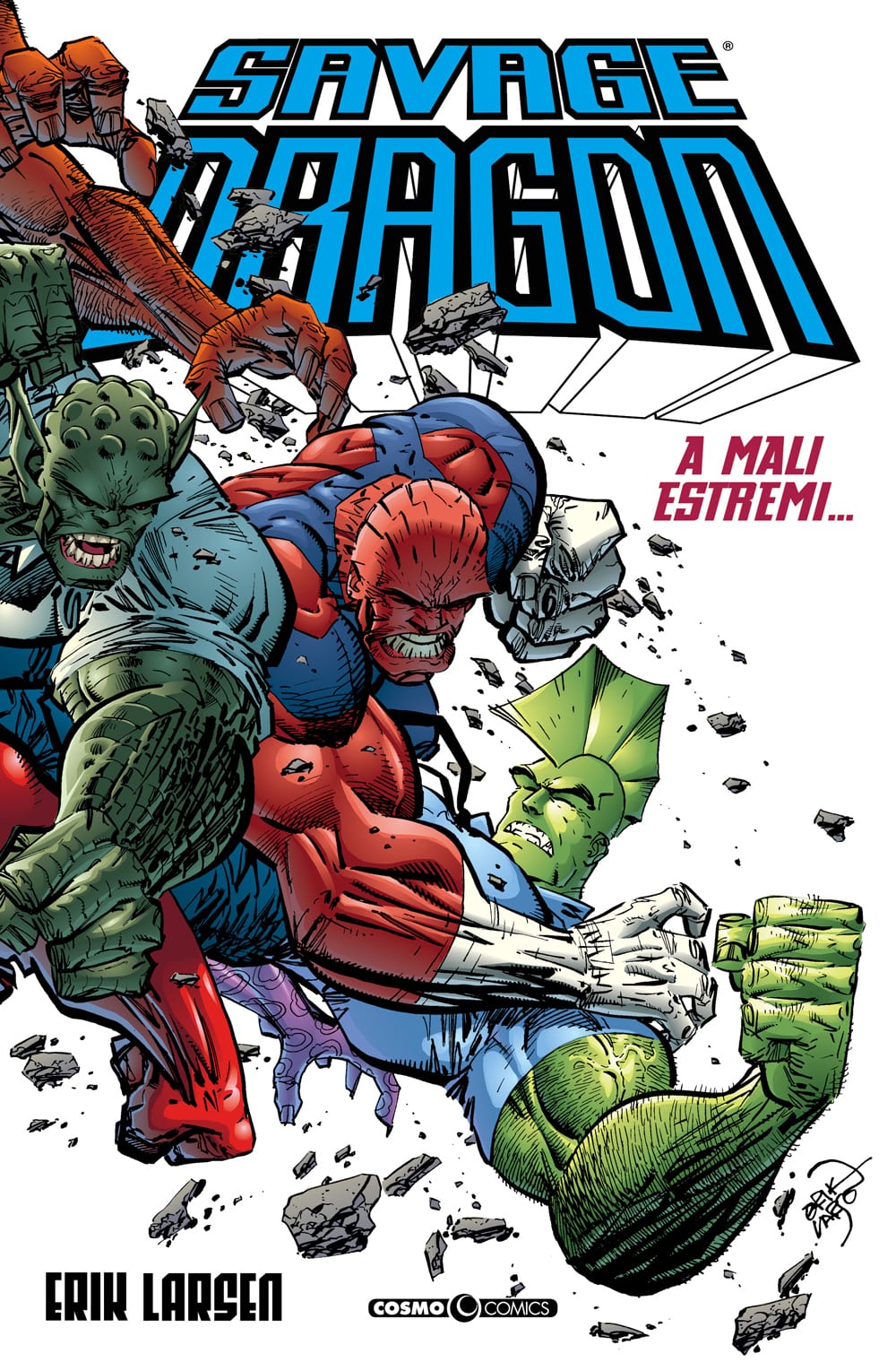 SAVAGE DRAGON NUOVA EDIZIONE VOL. 13 A MALI ESTREMI… COSMO COMICS – SAVAGE DRAGON 13
