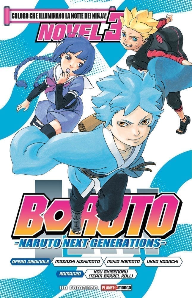 BORUTO – NARUTO NEXT GENERATIONS (ROMANZO) 3 COLORO CHE ILLUMINANO LA NOTTE DEI NINJA