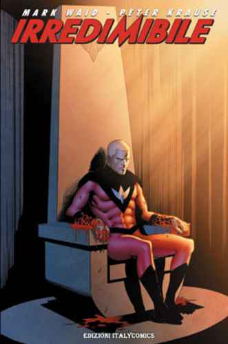 IRREDEEMABLE VOL 2