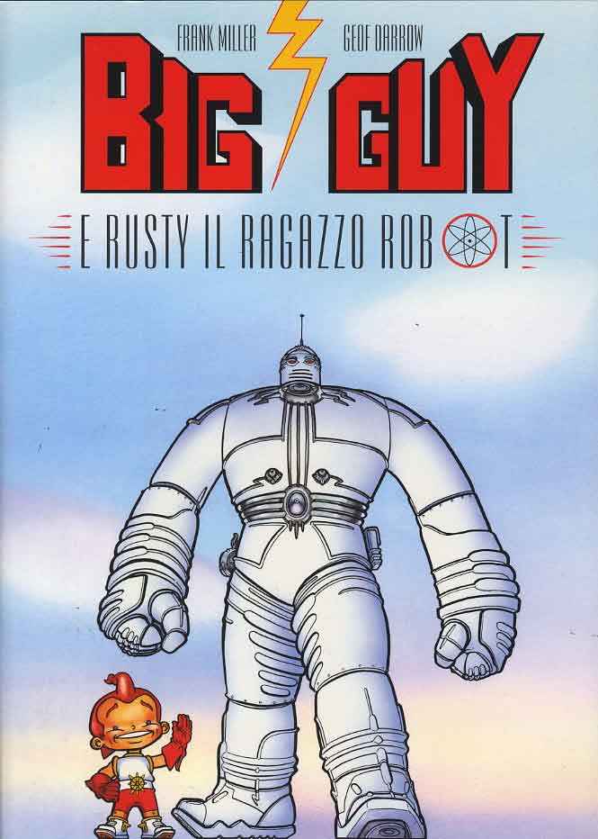 BIG GUY E RUSTY IL RAGAZZO ROBOT