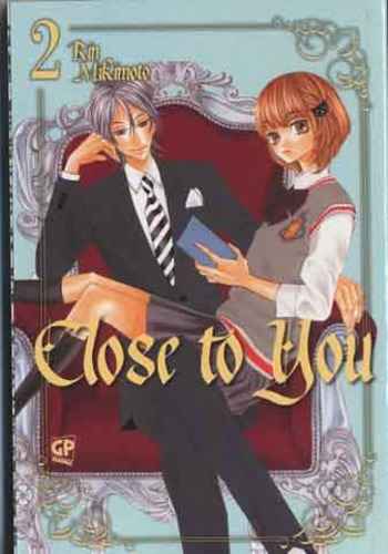 CLOSE TO YOU 2