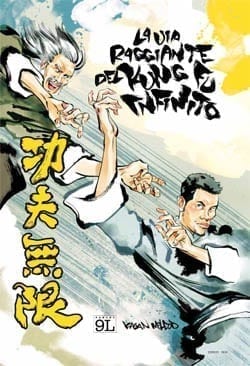LA VIA RAGGIANTE DEL KUNG FU INFINITO PANINI 9L