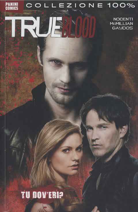 TRUE BLOOD 4 TU DOV’ERI? 100% PANINI COMICS