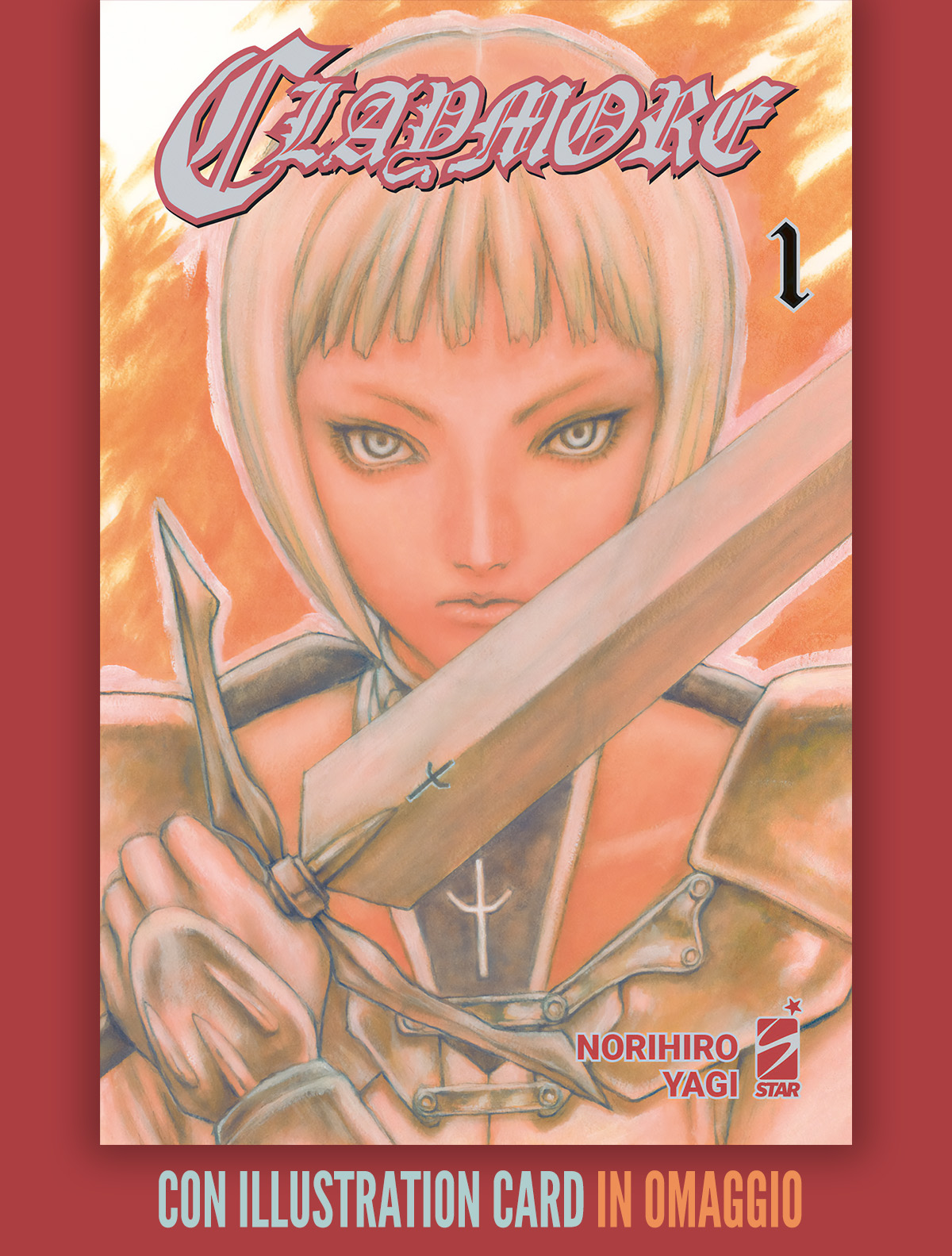 CLAYMORE NEW EDITION n. 1 · CON ILLUSTRATION CARD DI “ARIADNE IN THE BLUE SKY” IN OMAGGIO