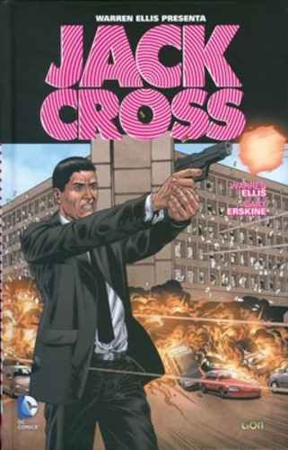 WARREN ELLIS PRESENTA 1 JACK CROSS GRANDI OPERE DC