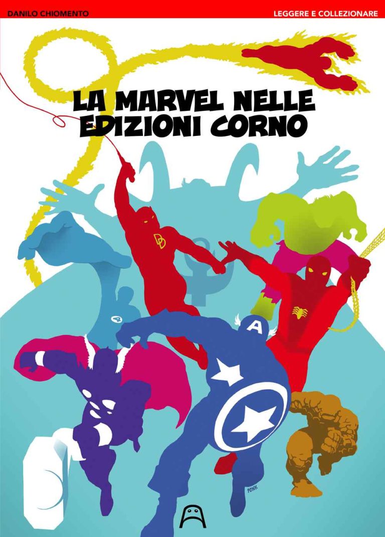 LEGGERE E COLLEZIONARE LA MARVEL NELLE EDIZIONI CORNO