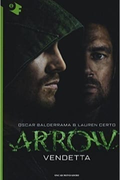 ARROW: VENDETTA (ROMANZO)