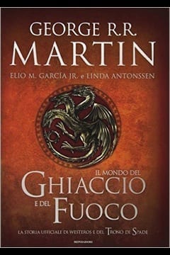 IL MONDO DEL GHIACCIO E DEL FUOCO – LA STORIA DEL TRONO DI SPADE