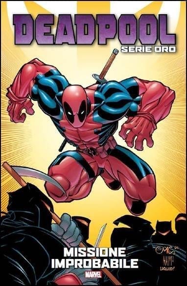 DEADPOOL SERIE ORO 9 MISSIONE IMPROBABILE