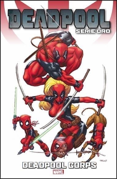 DEADPOOL SERIE ORO 10 DEADPOOL CORPS
