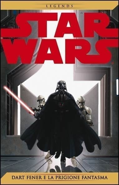 STAR WARS LEGENDS (LA GAZZETTA DELLO SPORT) 3 – DART FENER E LA PRIGIONE FANTASMA