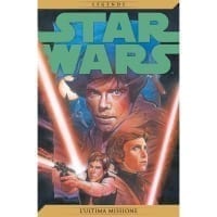 STAR WARS LEGENDS (LA GAZZETTA DELLO SPORT) 19 L’ULTIMA MISSIONE