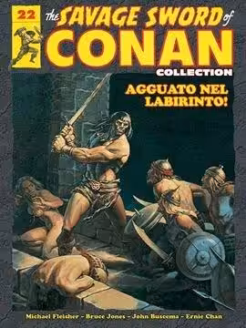 THE SAVAGE SWORD OF CONAN COLLECTION 22 – AGGUATO NEL LABIRINTO!