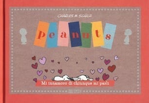 PEANUTS: MI INNAMORO DI CHIUNQUE MI PARLI