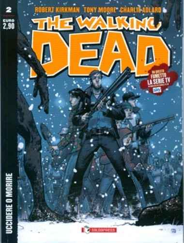 THE WALKING DEAD EDICOLA 2 UCCIDERE O MORIRE PRIMA RISTAMPA
