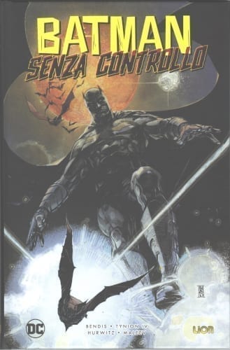 BATMAN: SENZA CONTROLLO GRANDI OPERE DC