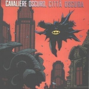 BATMAN: CAVALIERE OSCURO, CITTÀ OSCURA
