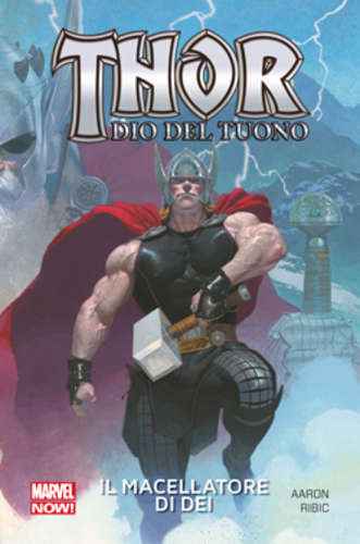 THOR DIO DEL TUONO VOL 1 IL MACELLATORE DI DEI SECONDA RISTAMPA