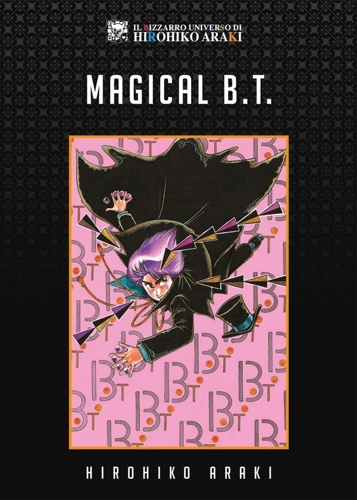 IL BIZZARRO UNIVERSO DI HIROHIKO ARAKI 1 – MAGICAL B.T.