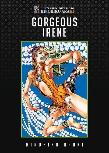 IL BIZZARRO UNIVERSO DI HIROHIKO ARAKI 2 GORGEOUS IRENE