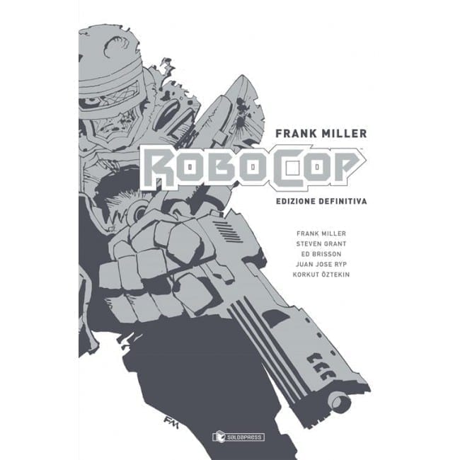 FRANK MILLER ROBOCOP EDIZIONE DEFINITIVA