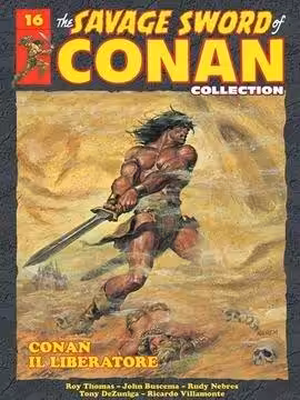 THE SAVAGE SWORD OF CONAN COLLECTION 16 – CONAN IL LIBERATORE