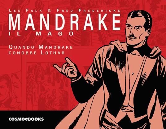 MANDRAKE IL MAGO – TAVOLE DOMENICALI QUANDO MANDRAKE CONOBBE LOTHAR COSMO BOOKS