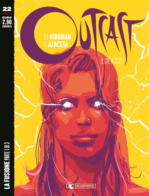 OUTCAST: IL REIETTO 22 LA FUSIONE – PARTE I