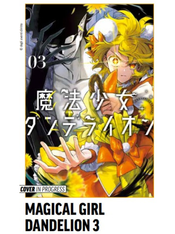 MAGICAL GIRL DANDELION 03