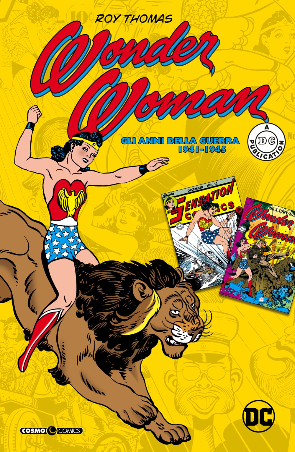 WONDER WOMAN: GLI ANNI DELLA GUERRA 1941 – 1945 COSMO COMICS 102