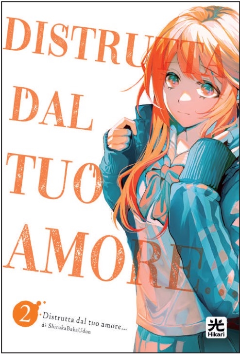 DISTRUTTA DAL TUO AMORE… 2