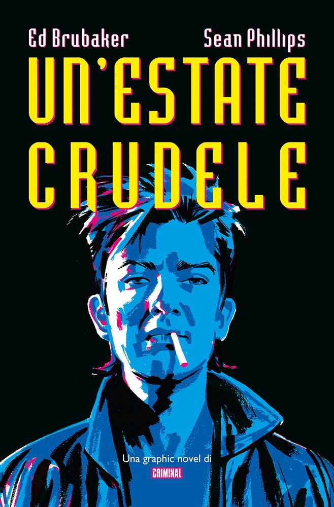 UN’ESTATE CRUDELE UNA GRAPHIC NOVEL DI CRIMINAL