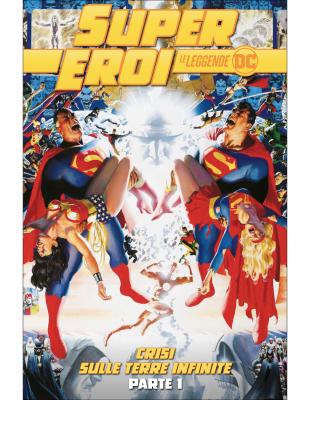 SUPER EROI LE LEGGENDE DC 10 CRISI SULLE TERRE INFINITE – PARTE 1