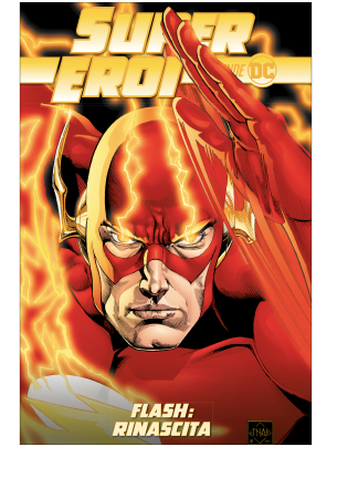 SUPER EROI LE LEGGENDE DC 12 FLASH: RINASCITA