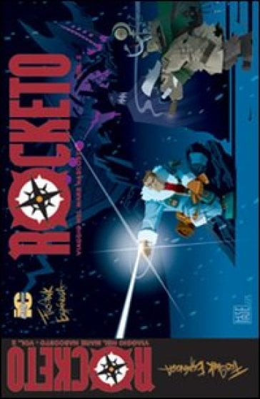 ROCKETO VIAGGIO NEL MARE NASCOSTO 2