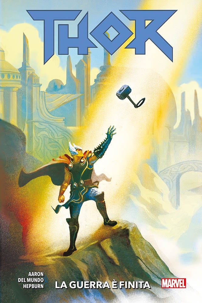 THOR VOL. 3 LA GUERRA E’ FINITA MARVEL COLLECTION