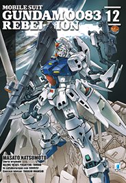 MOBILE SUIT GUNDAM 0083 – REBELLION n. 12