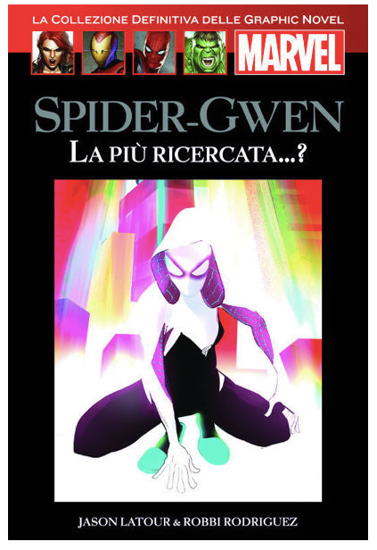 MARVEL GRAPHIC NOVEL (EDICOLA) N. 72 SPIDER-GWEN: LA PIÙ RICERCATA…?