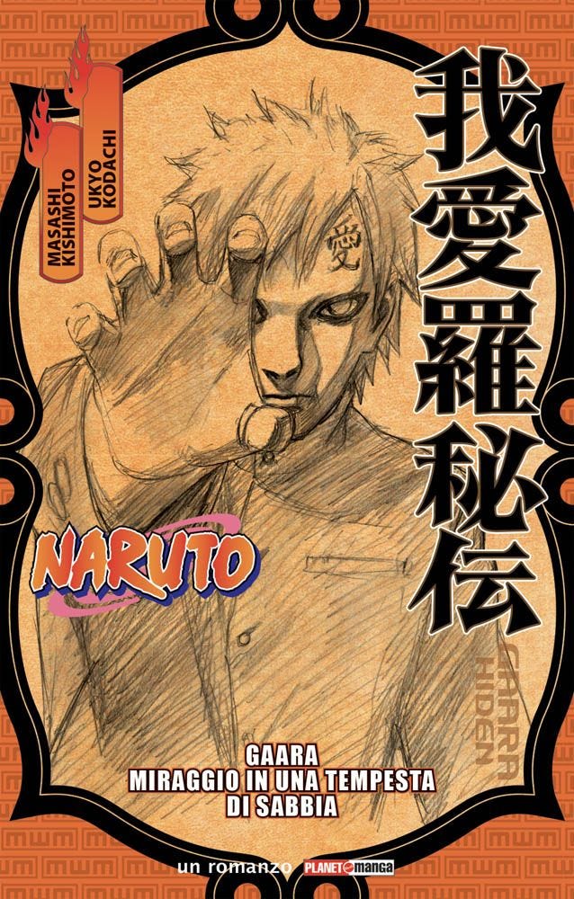 NARUTO – GAARA: MIRAGGIO IN UNA TEMPESTA DI SABBIA ROMANZO PRIMA RISTAMPA